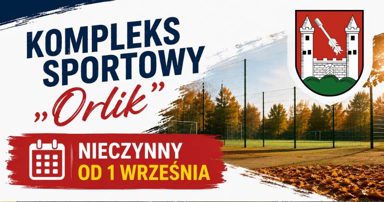 Kompleks Sportowy "Orlik" nieczynny od 1 września