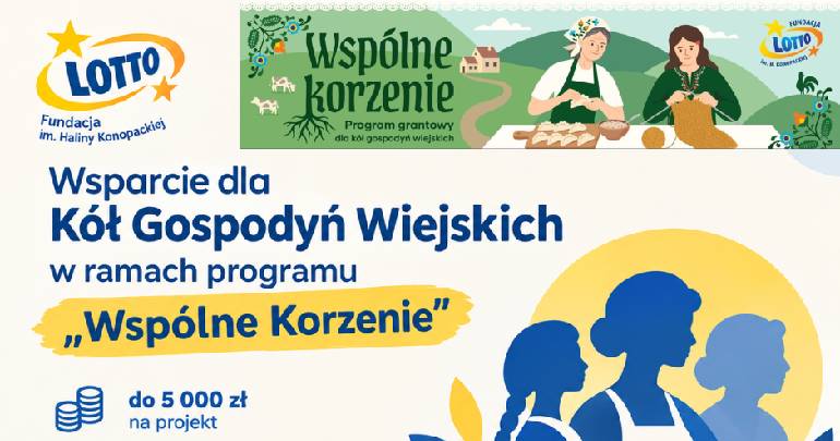 Wsparcie dla Kół Gospodyń Wiejskich w ramach programu „Wspólne Korzenie”