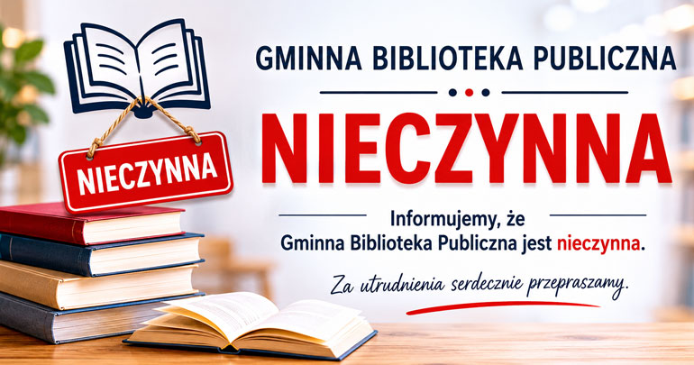 Informacja o zamknięciu Gminnej Biblioteki Publicznej
